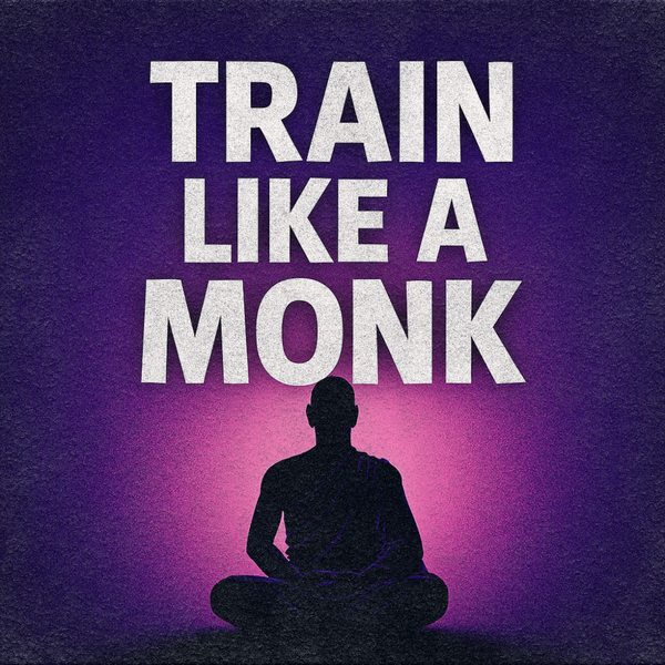 Train like a monk